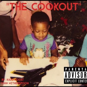 The Cookout (feat. John Witherspoon) [Explicit]