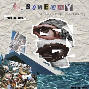 Someday(feat. Jason Purp & Soon) (Explicit)