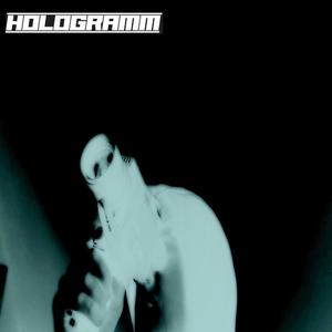 HOLOGRAMM (Explicit)