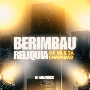 BERIMBAU RELIQUIA (Explicit)