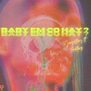 Baby Em Có Hay? (feat. Frontiniz) (Explicit)