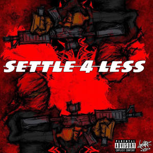 SETTLE 4 LESS (feat. Lilkobe45) [Explicit]