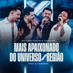 Mais Apaixonado do Universo / Região (Ao Vivo)