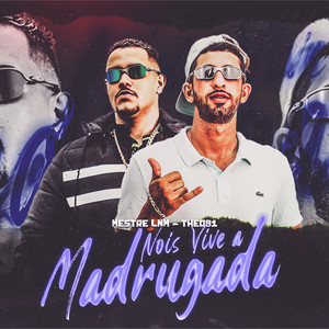 Nos Vive a Madrugada (Explicit)