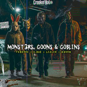 Monsters, Goons & Goblins (Explicit)