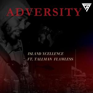 Adversity (feat. Tallman Flawless) [Explicit]