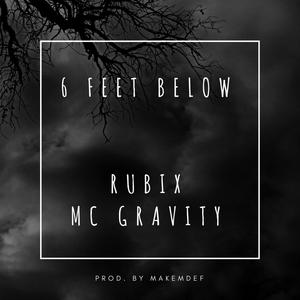 6 Feet Below (feat. MC Gravity) [Explicit]