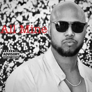 All Mine (Explicit)