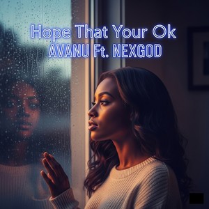 Hope That Your OK (Explicit)