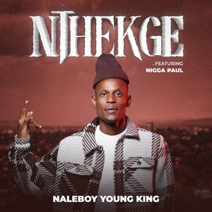 Nthekge (feat. Nigga Paul)