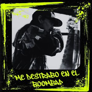 Me Destrabo En El Boombap