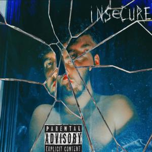 Insecure (Explicit)