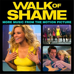 Walk of Shame (More Music from the Motion Picture)