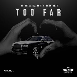 Too Far (Explicit)