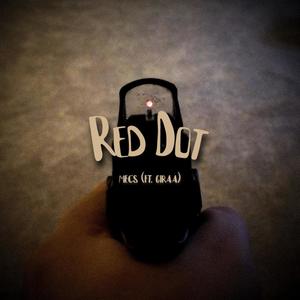 Red Dot (feat. Giraa) [Explicit]