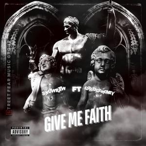 Give Me Faith (feat. GrudgeMoney)