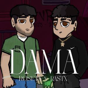 DAMA (feat. Rastx)