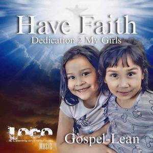 Have Faith (feat. Gospel Lean)