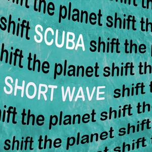 SHORT WAVE (feat. SCUBA)