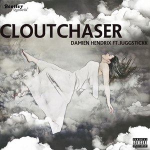 Cloutchaser (Explicit)