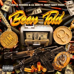 Been Told (feat. Wavy Navy Pooh) [Explicit]