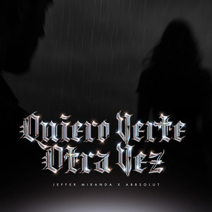 Quiero Verte Otra Vez (Explicit)