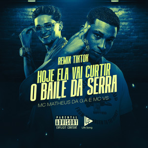 Hoje Ela Vai Curtir O Baile da Serra (Remix Tiktok) [Explicit]