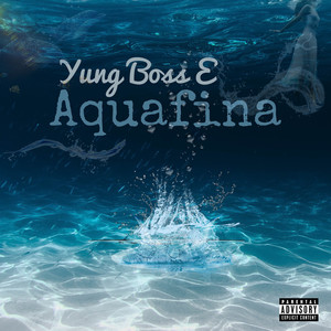 Aquafina (Explicit)