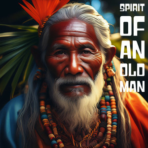 Spirit of an Old Man