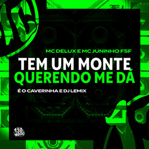 TEM UM MONTE QUERENDO ME DÁ (Explicit)