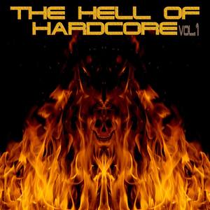 The Hell of Hardcore, Vol. 1