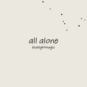 All Alone