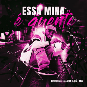 Essa Mina é Quente (Explicit)