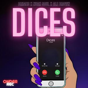 Dices (feat. Drimes, Nuah Soul & Ale Brown) (Explicit)