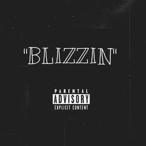 Blizzin (Explicit)