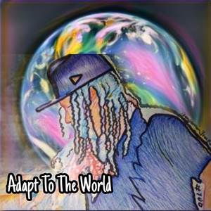 Adapt to the World (Explicit)