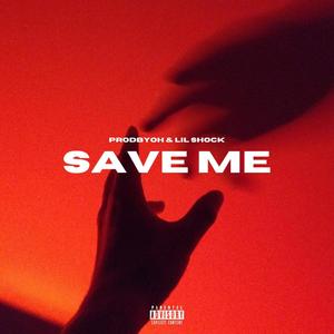 Save Me (Explicit)