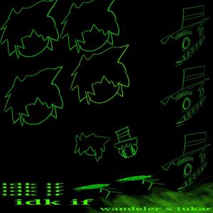 IDK IF?!?! (feat. tukar) (Explicit)