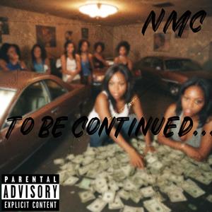 To Be Continued (Explicit)