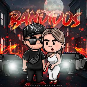 Bandidos (Explicit)
