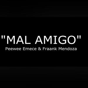 Mal Amigo (Peewee Mc)