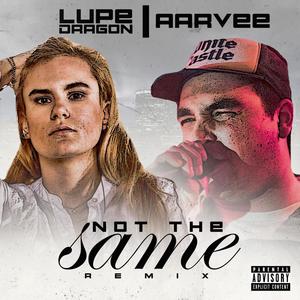 Not the Same(feat. Aarvee) (Remix|Explicit)
