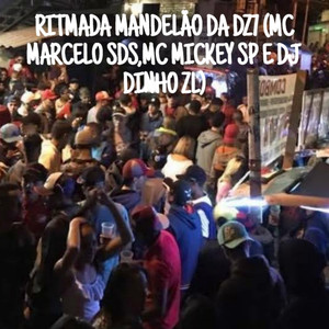 RITMADA MANDELÃO DA DZ7 (Explicit)