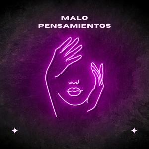 Malo Pensamientos (feat. 4-Khris) [Explicit]