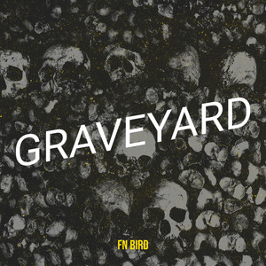 Graveyard (Explicit)