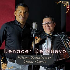 Renacer De Nuevo (feat. Wilson Zabaleta)