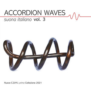 Accordion Waves - suona italiano, Vol. 3 (Nuovo C.D.M.I Prima Collezione 2021)