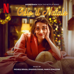 Odio il Natale (Soundtrack from the Netflix Series)