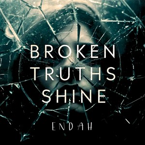 Broken Truths Shine