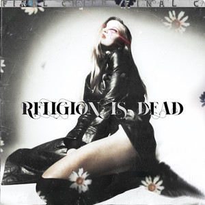 Religion Is Dead (Explicit)